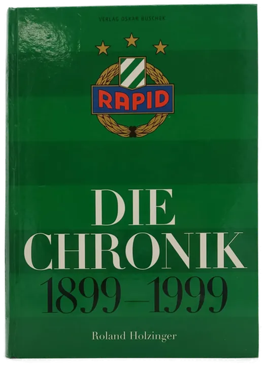 Rapid - die Chronik - Sportklub Rapid Wien, Roland Holzinger - Bild 2