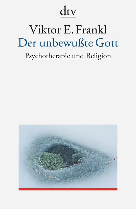 Der unbewußte Gott - Viktor E. Frankl - Bild 1