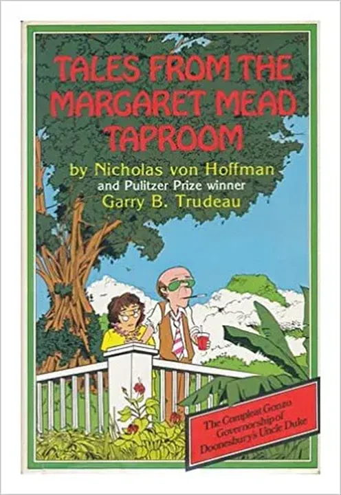 Tales from the Margaret Mead Taproom - Nicholas Von Hoffman,G. B. Trudeau - Bild 1