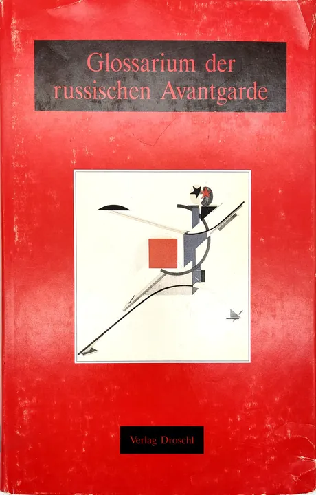 Glossarium der russischen Avantgarde -Verlag Droschl - Hg. Aleksandar Flaker - Bild 1