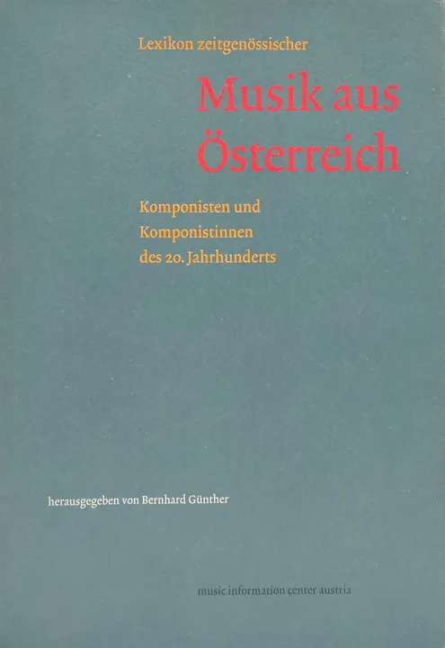 Lexikon zeitgenössischer Musik aus Österreich - Bernhard Günther, Andreas Vejvar - Bild 1