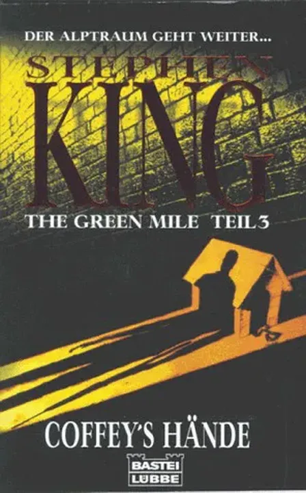 The Green Mile. 3. Coffey's Hände : der Alptraum geht weiter ... - Stephen King - Bild 1