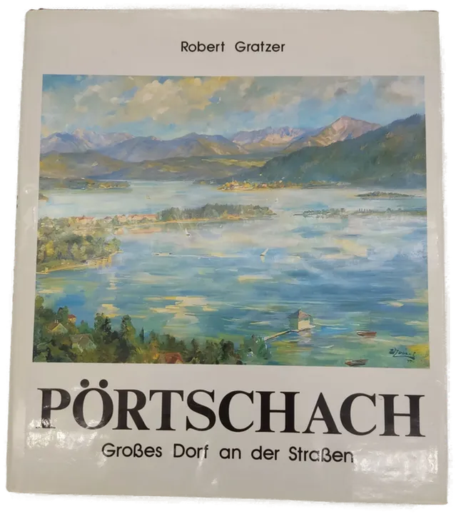 Pörtschach- Großes Dorf an der Straßen- Robert Gratzer - Bild 1