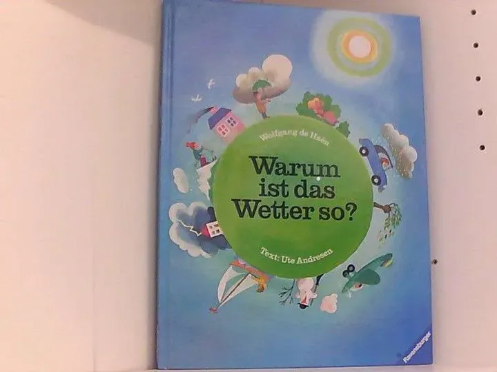 Warum ist das Wetter so? - Wolfgang de Haën,Ute Andresen - Bild 1