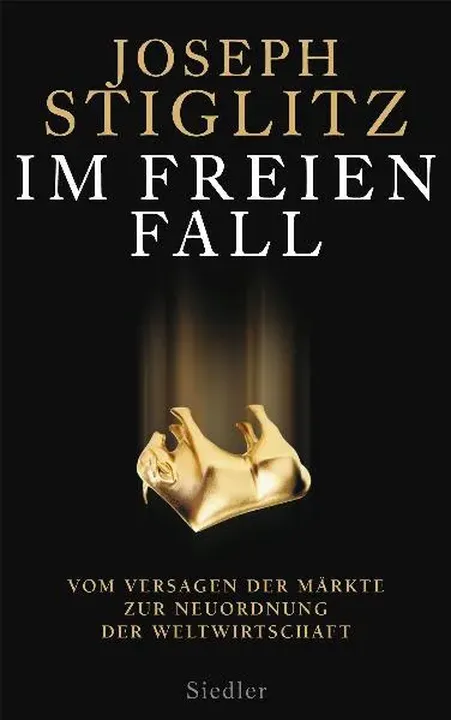 Im freien Fall - - Joseph  Stiglitz - Bild 1