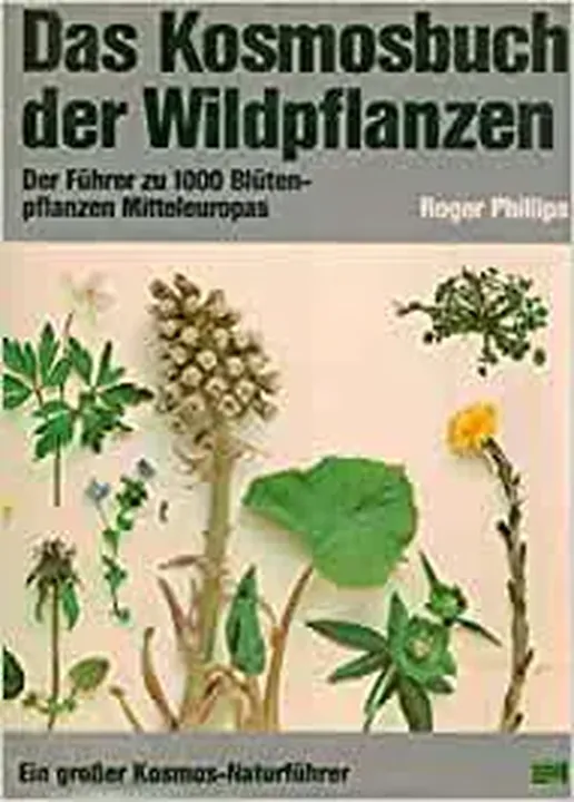 Das Kosmosbuch der Wildpflanzen - Roger Phillips,Bruno P. Kremer - Bild 1