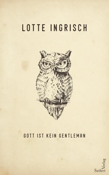 Gott ist kein Gentleman - Lotte Ingrisch - Bild 1