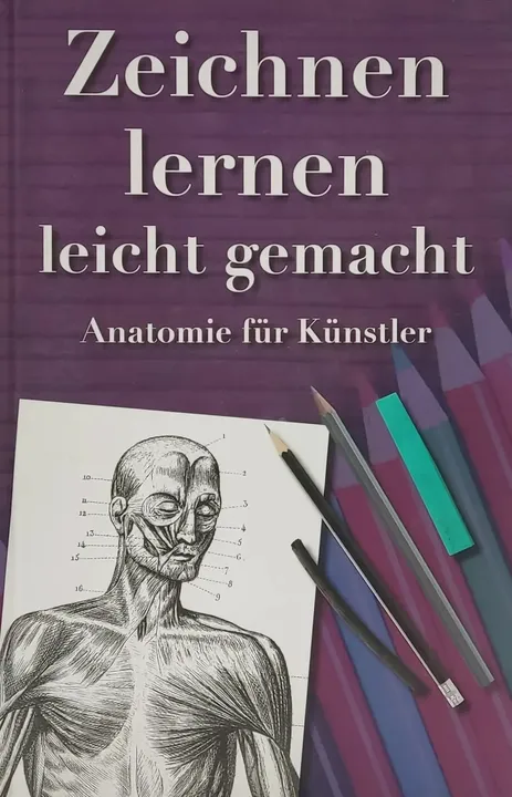 Zeichnen lernen leicht gemacht-Anatomie Für Künstler - Bild 1