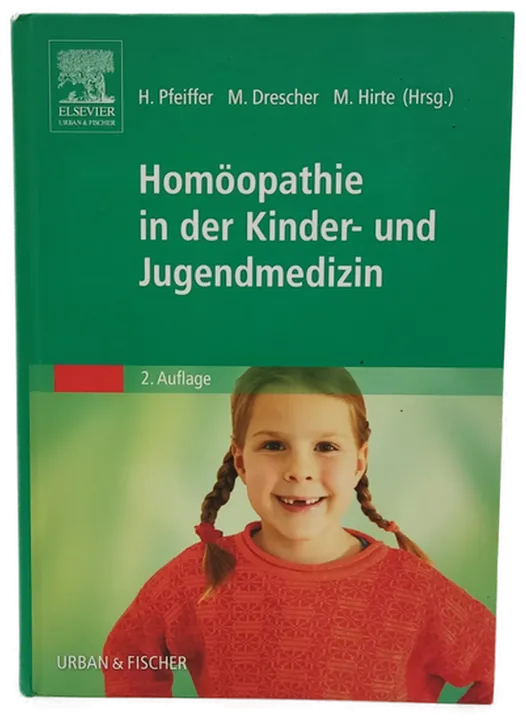 Buch: Homöopathie in der Kinder- und Jugendmedizin H. Pfeifer, M. Drescher, M. Hirte - Bild 1