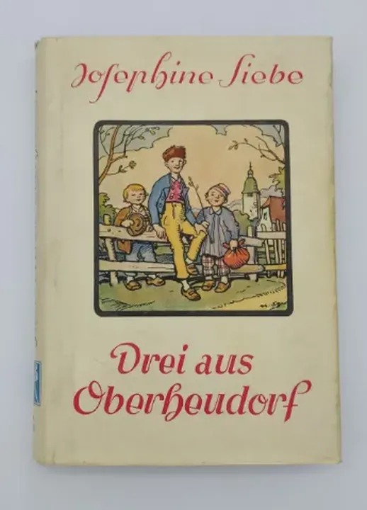 Drei aus Oberheudorf - Josephine Siebe - Bild 1