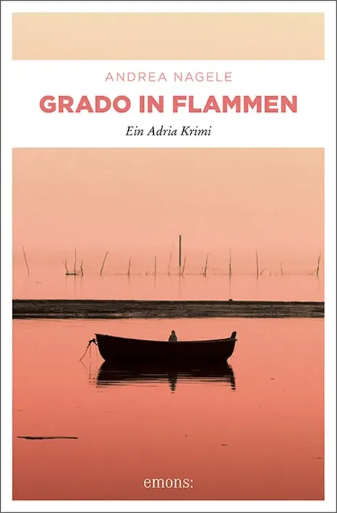 Grado in Flammen - Andrea Nagele - Bild 1