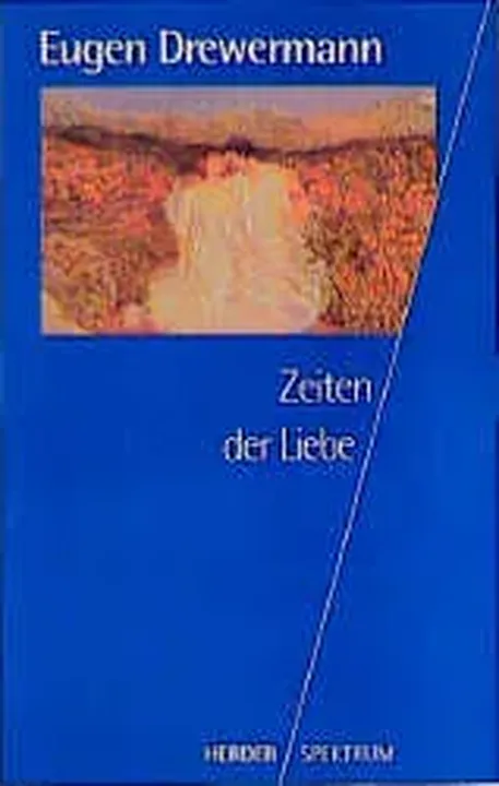 Zeiten der Liebe - Eugen Drewermann - Bild 1