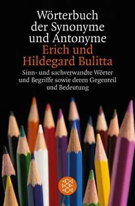 Wörterbuch der Synonyme und Antonyme - Erich Bulitta,Hildegard Bulitta - Bild 1