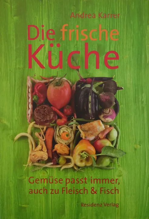 Die frische Küche - Andrea Karrer - Bild 1