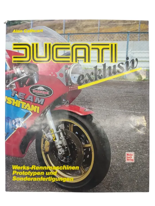 Ducati exklusiv - Werks-Rennmaschinen, Prototypen und Sonderanfertigungen - Bild 1