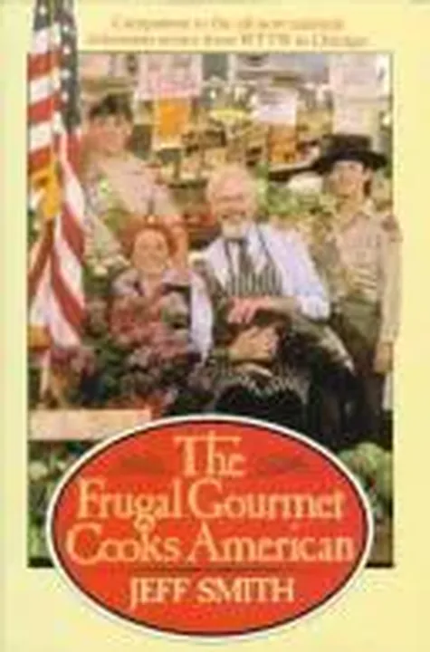 The Frugal Gourmet Cooks American - Jeff Smith - Bild 2