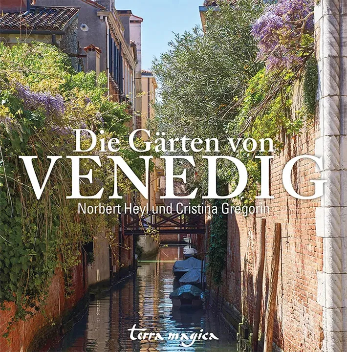 Die Gärten von Venedig - Norbert Heyl,Cristina Gregorin - Bild 1