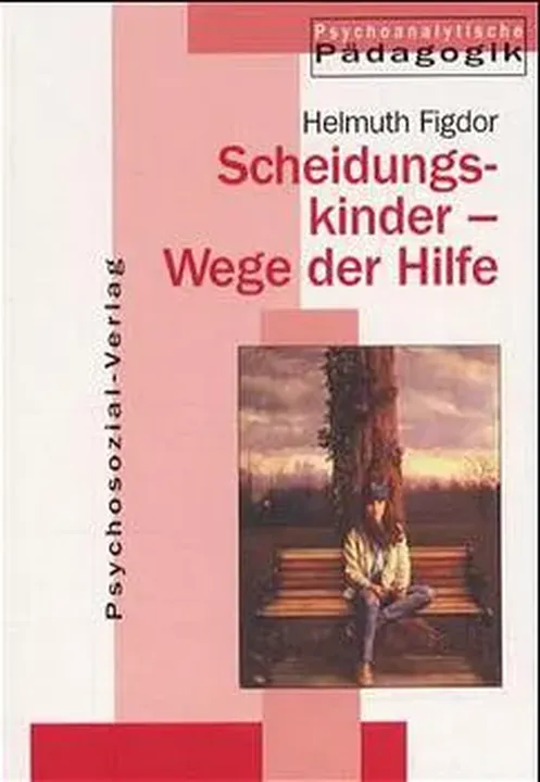 Scheidungskinder – Wege der Hilfe - Helmuth Figdor - Bild 2