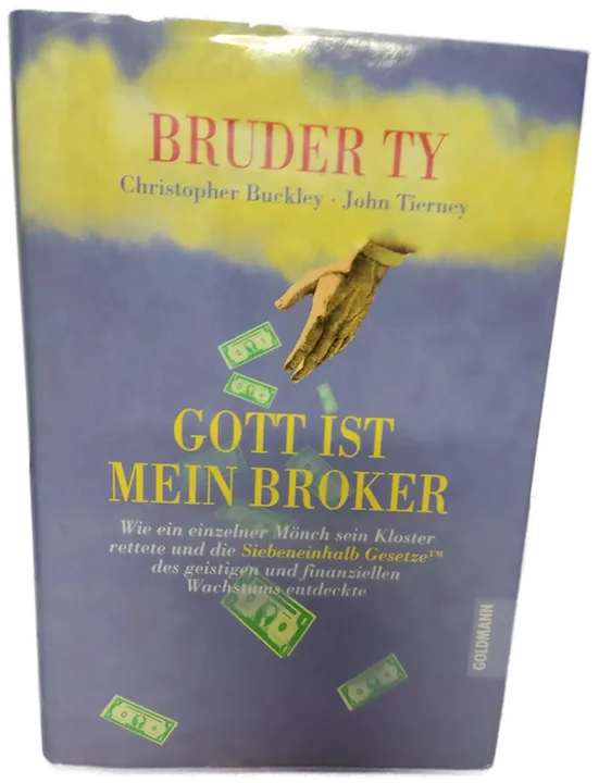 Gott ist mein Broker - Christopher Buckley,John Tierney,Bruder Ty - Bild 1