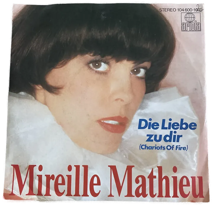 Singles Schallplatte - Mireille Mathieu - Die Liebe zu dir (Cariots of Fire) - Bild 1