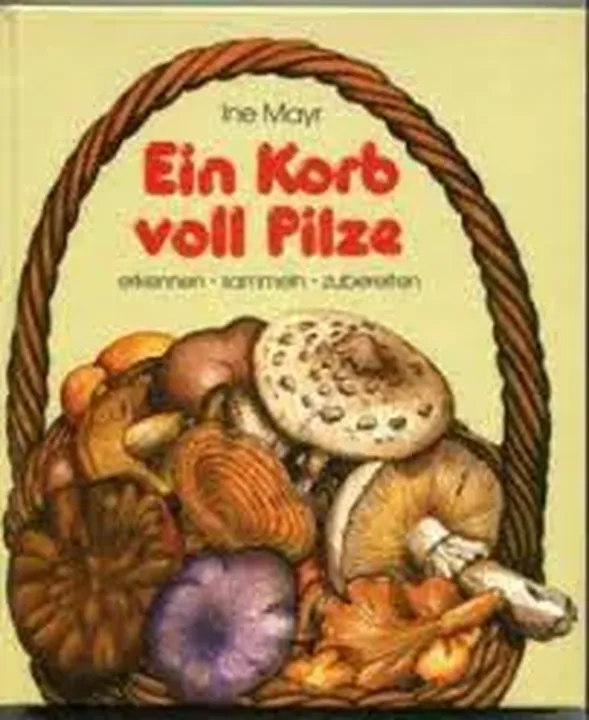 Ein Korb voll Pilze - Ine Mayr - Bild 1