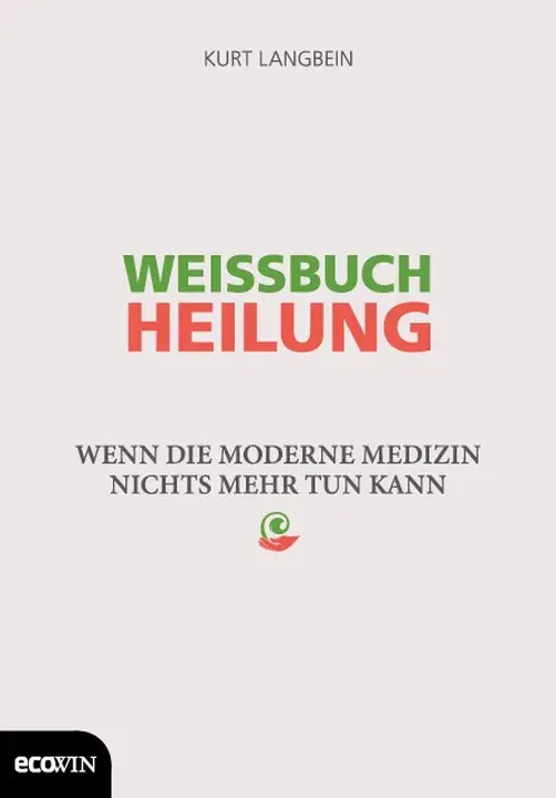 Weissbuch Heilung - Kurt Langbein - Bild 1