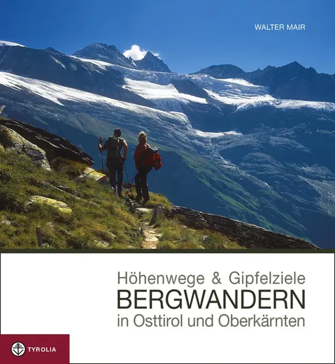 Höhenwege und Gipfelziele - Bergwandern in Osttirol und Oberkärnten - Bild 1