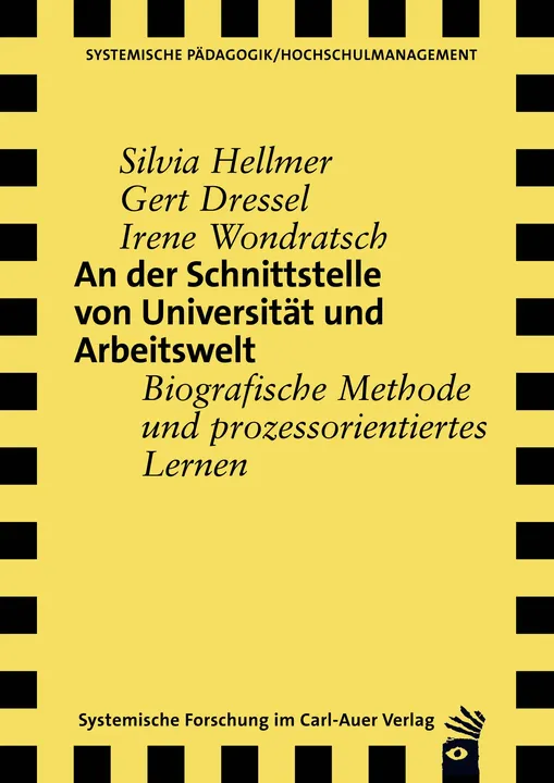 An der Schnittstelle von Universität und Arbeitswelt - Silvia Hellmer, Gert Dressel, Irene Wondratsch - Bild 1