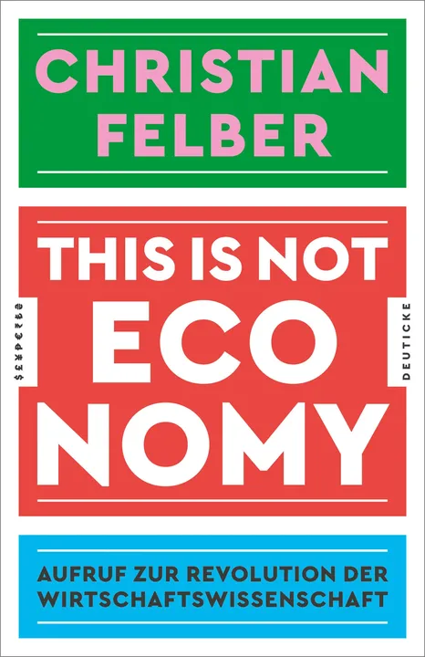 This is not economy - Christian Felber - Bild 1