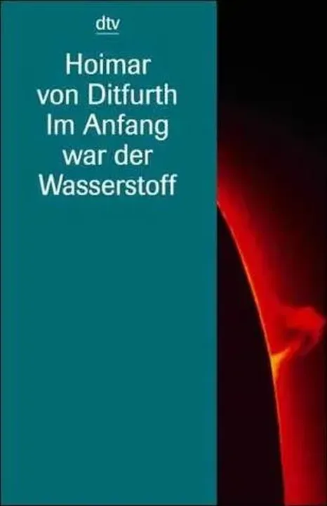 Im Anfang war der Wasserstoff - Hoimar von Ditfurth - Bild 1