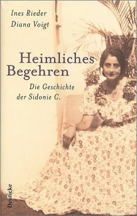 Heimliches Begehren. Die Geschichte der Sidonie C. - false - Bild 1