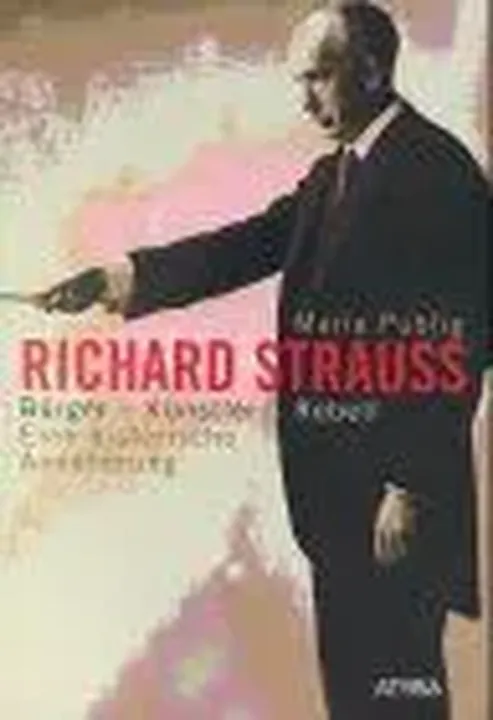 Richard Strauss - Maria Publig - Bild 1