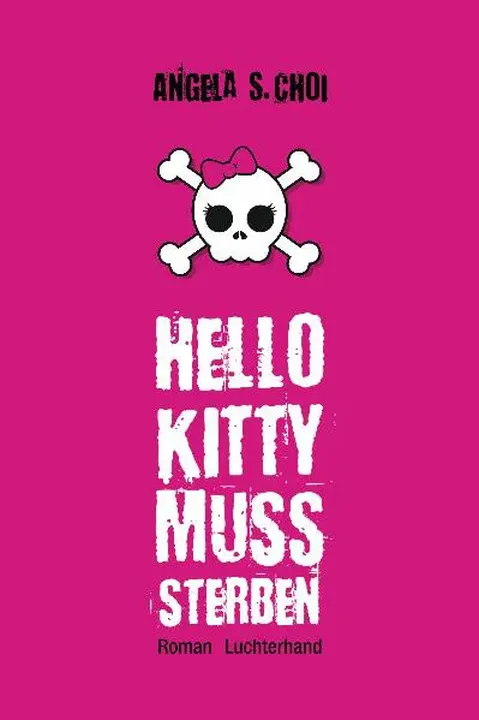 Hello Kitty muss sterben - Angela S. Choi - Bild 1