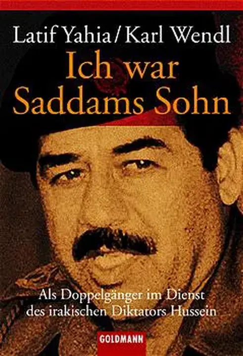Ich war Saddams Sohn - Latif Yahia,Karl Wendl - Bild 1