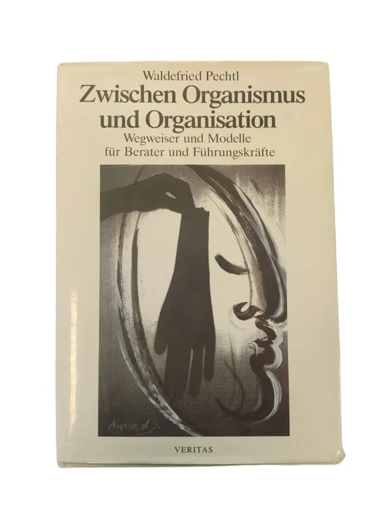 Buch Waldefried PechtlZwischen Organismus und Organisation - Bild 2