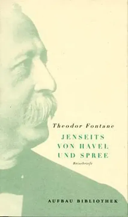 Jenseits von Havel und Spree - Theodor Fontane - Bild 2