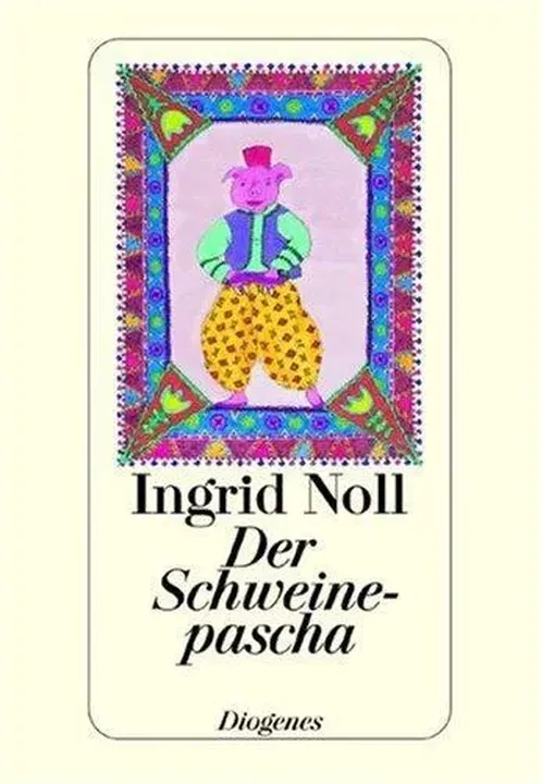 Der Schweinepascha - Ingrid Noll - Bild 1