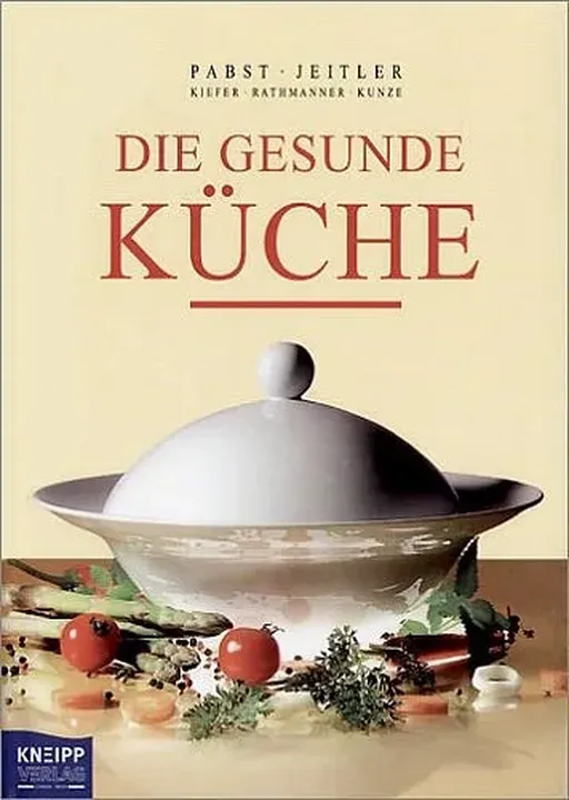 Die gesunde Küche -  Pabst, Jeitler,  Kiefer, Rathmanner, Kunze - Bild 2