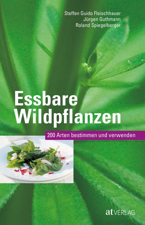Essbare Wildpflanzen - Steffen Guido Fleischhauer,Jürgen Guthmann,Roland Spiegelberger - Bild 2
