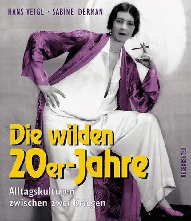 Die wilden 20er Jahre - Hans Veigl - Bild 1