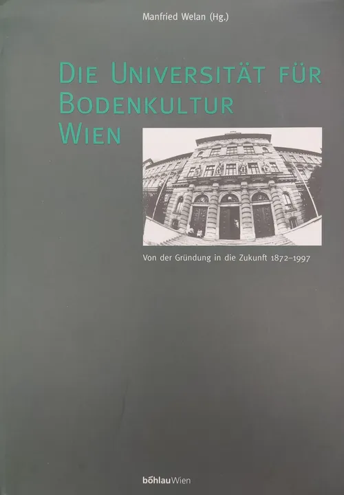 Die Universität für Bodenkultur Wien - Manfried Welan - Bild 1