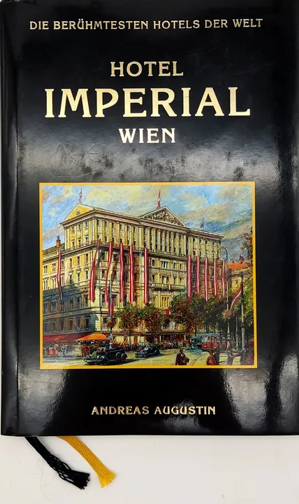 Die berühmtesten Hotels der Welt - Hotel Imperial, Wien - Andreas Augustin - Bild 1