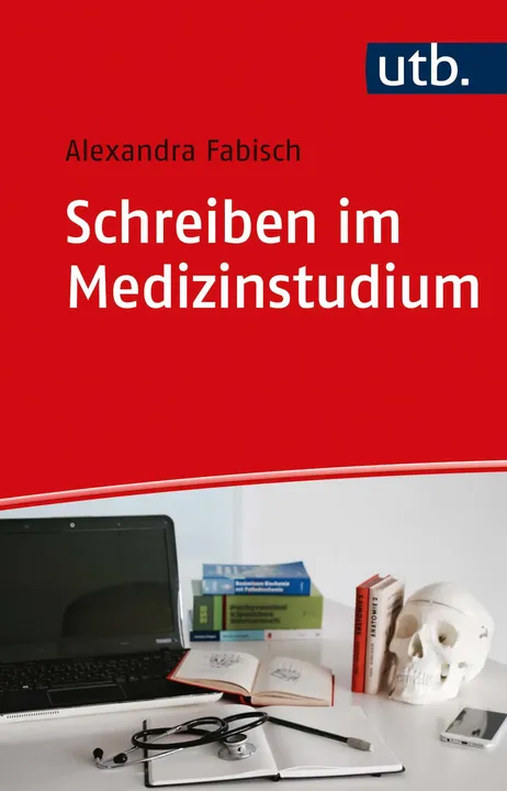 Schreiben im Medizinstudium - Alexandra Fabisch - Bild 1