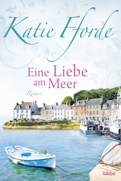 Eine Liebe am Meer - Katie Fforde - Bild 1