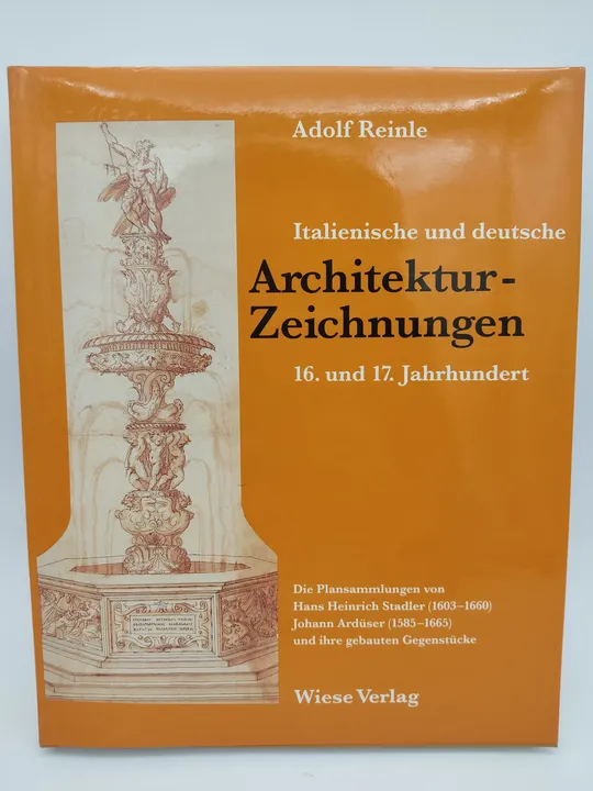 Italienische und deutsche Architekturzeichnungen, 16. und 17. Jahrhundert - Adolf Reinle - Bild 1