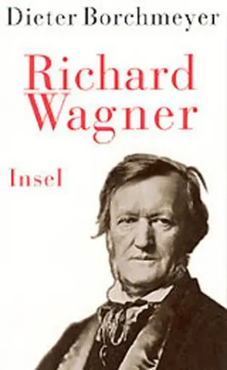 Richard Wagner - Dieter Borchmeyer - Bild 1
