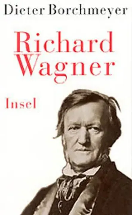 Richard Wagner - Dieter Borchmeyer - Bild 2