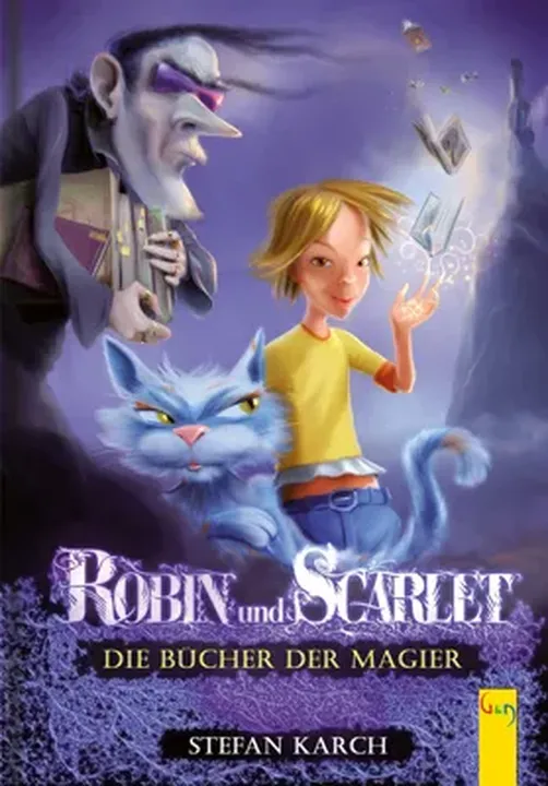 Robin und Scarlet - Die Bücher der Magier - Stefan Karch - Bild 1