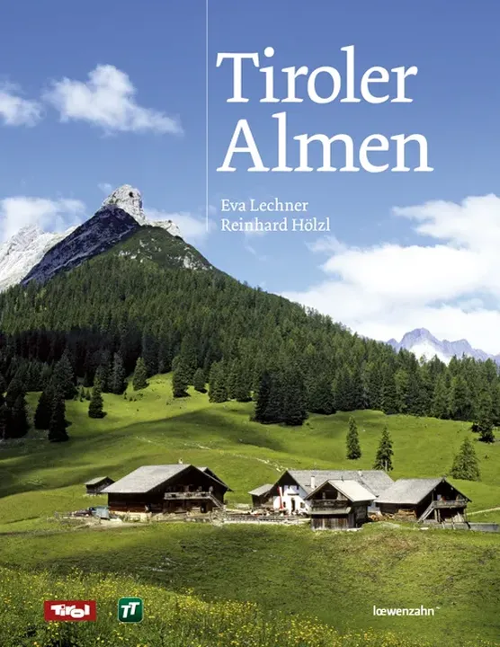 Tiroler Almen - Eva Lechner, Reinhard Hölzl - Bild 2