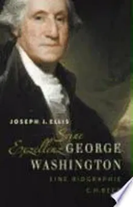 Seine Exzellenz George Washington - Joseph J. Ellis - Bild 1